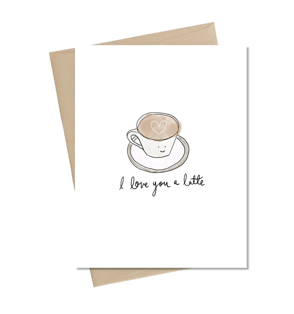 I Love You A Latte Card