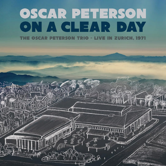 On a Clear Day: The Oscar Peterson Trio Live in Zurich 1971 (LP Set)